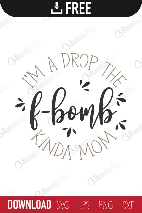 drop, kinda, mom, f-bomb, bomb kind, tattoos pretty eyes, thick thighs, sprinkle, confetti, f bomb mom free, f bomb mom download, f bomb mom free svg, f bomb mom svg, f bomb mom design, f bomb mom cricut, silhouette, f bomb mom svg cut files free, svg, cut files, svg, dxf, silhouette, vinyl, vector