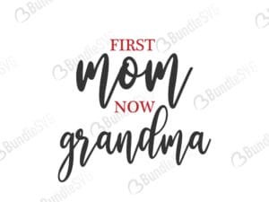 mothers day, blessed, mama, mom god, mum quote, shirt, mama, madre, mom, mother defition, mom definition svg, first mom now grandma free, first mom now grandma download, first mom now grandma free svg, svg, first mom now grandma design, cricut, silhouette, first mom now grandma svg cut files free, svg, cut files, svg, dxf, silhouette, vinyl, vector