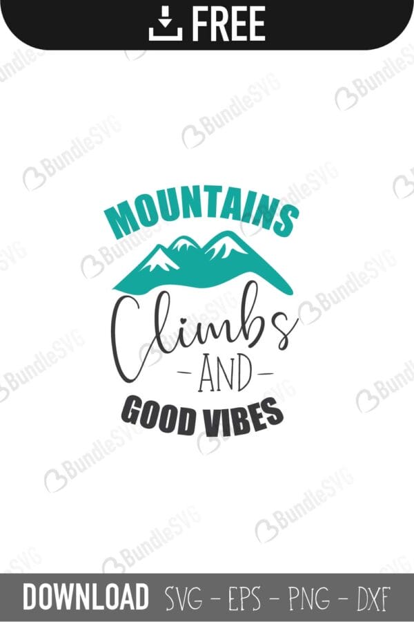 Mountains Climbs and Good Vibes SVG Cut Files