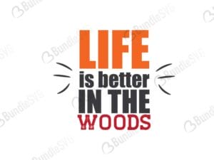 He is Better In The Woods SVG Cut Files