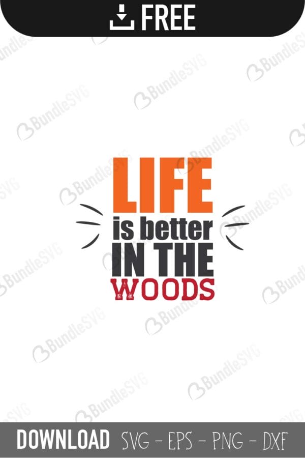 He is Better In The Woods SVG Cut Files