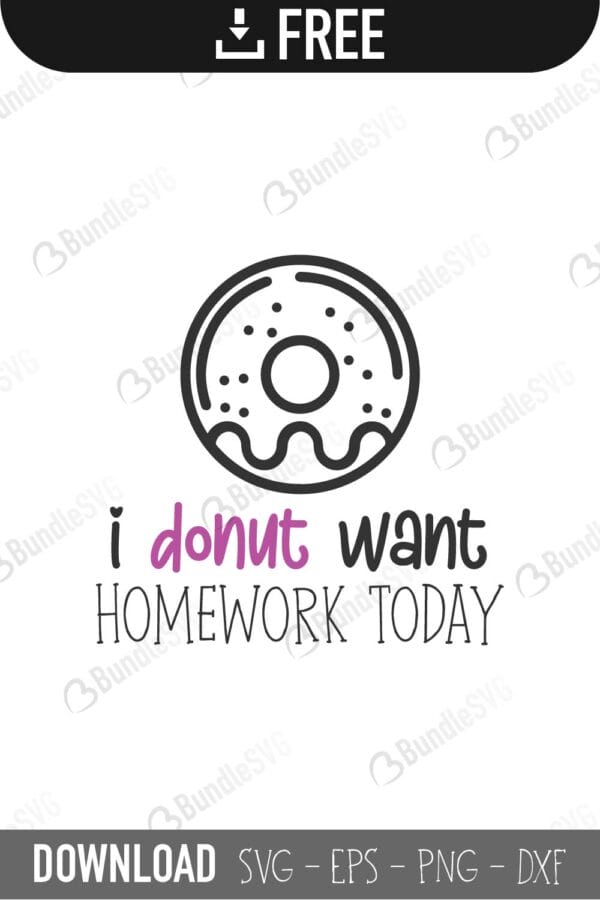 i donut, want, homework, today, i donut want homework today svg free, i donut want homework today svg download, free svg, svg, design, i donut want homework today svg svg cut files free, dxf, silhouette, png, vector, free svg files, i donut want homework today svg,