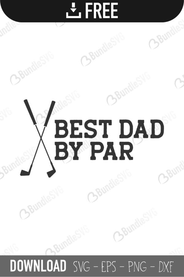 best, dad, by par, best dad, father's day, best dad by par free, best dad by par download, best dad by par free svg, best dad by par svg files, svg free, best dad by par svg cut files free, dxf, silhouette, png, vector, free svg files,