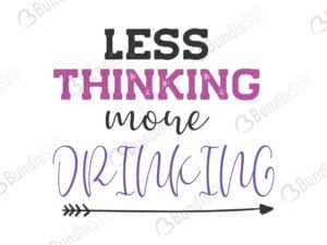 less, thinking, more, drinking, less thinking more drinking free, less thinking more drinking download, less thinking more drinking free svg, svg files, svg free, less thinking more drinking svg cut files free, dxf, silhouette, png, vector, free svg files,
