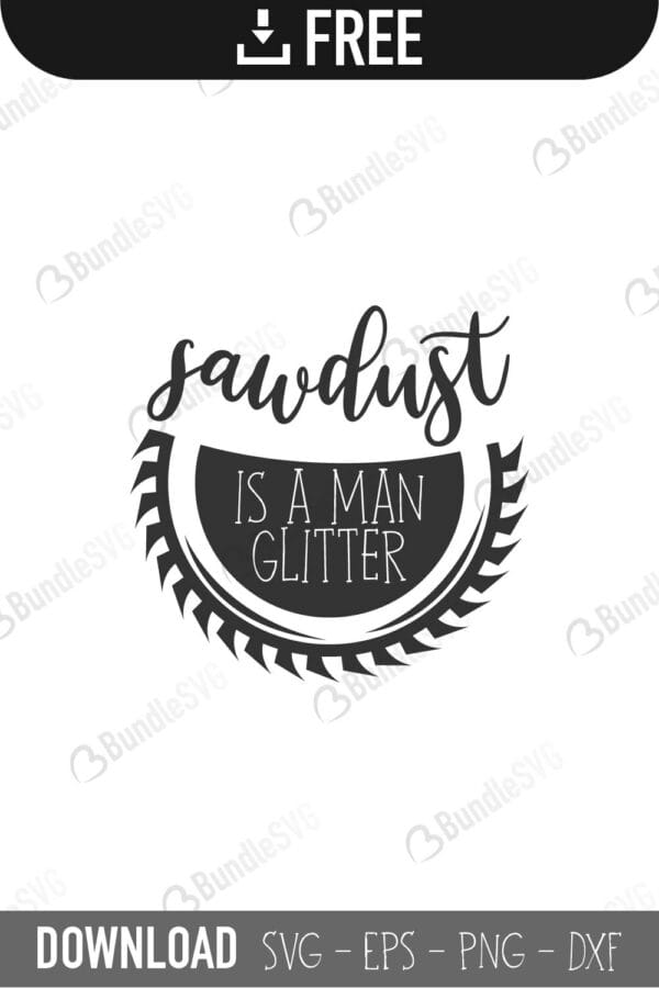 sawdust, sawdust man svg, glitter, lori whitlock, sawdust is man glitter free, sawdust is man glitter download, sawdust is man glitter free svg, sawdust is man glitter svg files, sawdust is man glitter svg free, sawdust is man glitter svg cut files free, dxf, silhouette, png, vector, free svg files,