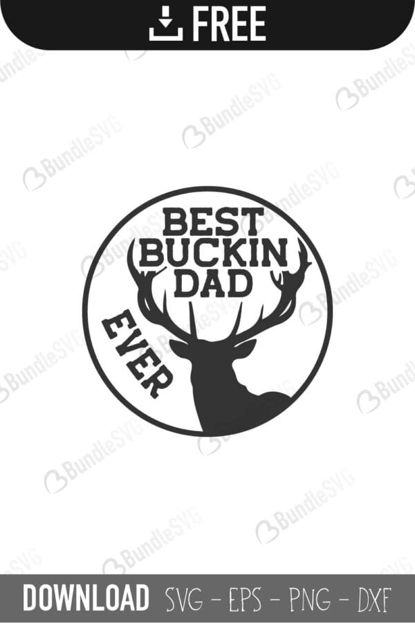 father's day, buckin papa ever, buckin grandpa ever, deer head, best buckin dad ever free, best buckin dad ever download, best buckin dad ever free svg, best buckin dad ever svg files, best buckin dad ever svg free, best buckin dad ever svg cut files free, dxf, silhouette, png, vector, free svg files,