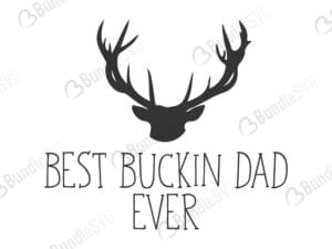 father's day, buckin papa ever, buckin grandpa ever, deer head, best buckin dad ever free, best buckin dad ever download, best buckin dad ever free svg, best buckin dad ever svg files, best buckin dad ever svg free, best buckin dad ever svg cut files free, dxf, silhouette, png, vector, free svg files,