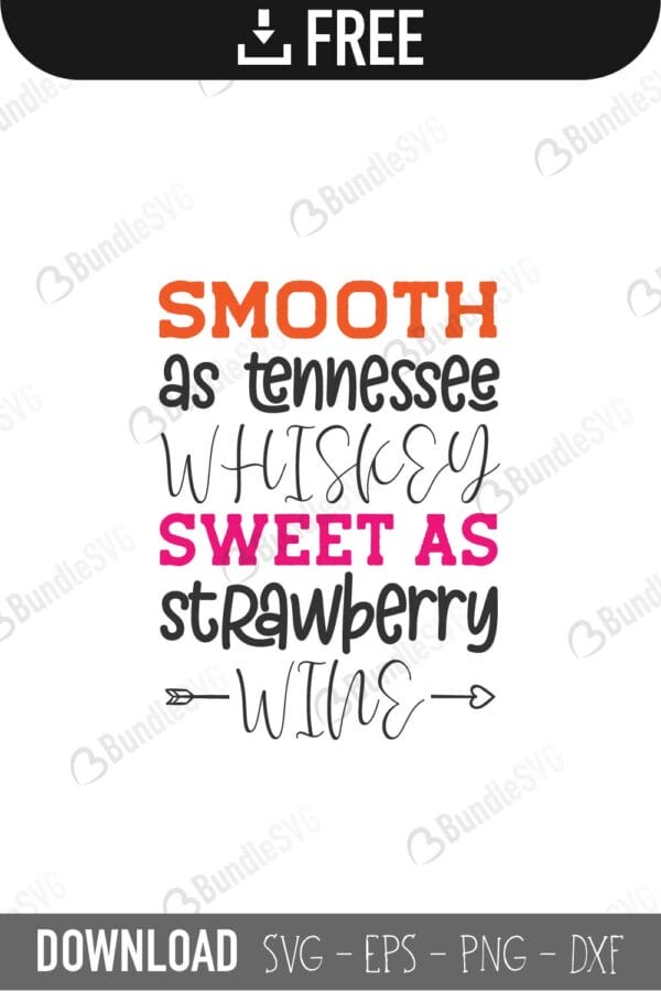 sunshine and whiskey, smooth, tennessee, whiskey, sweet, strawberry, wine, smooth as tennessee whiskey free, smooth as tennessee whiskey download, smooth as tennessee whiskey free svg, smooth as tennessee whiskey svg files, svg free, smooth as tennessee whiskey svg cut files free, dxf, silhouette, png, vector, free svg files,