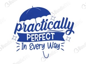 practically, perfect, every, way, quotes free svg, quotes svg, quotes design, quotes cricut, quotes svg cut files free, svg, cut files, svg, dxf, silhouette, vector, inspirational svg, free svg, love, quotes,