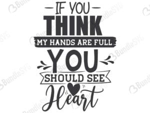 if you, think, my hand, should, my heart, full, free, svg free, svg cut files free, download, shirt design, cut file,