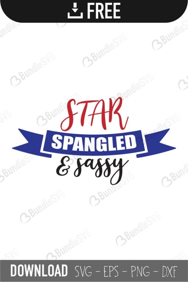 star, spangled, sassy, star spangled and sassy free, star spangled and sassy download, star spangled and sassy free svg, star spangled and sassy svg files, svg free, star spangled and sassy svg cut files free, dxf, silhouette, png, vector, free svg files, svg designs, tshirt, tshirt designs, shirt designs, cut, file,