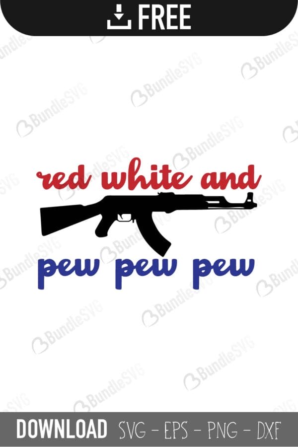 pew pew pew, 4th of july, red white, pew pew pew, red white and pew pew pew free, red white and pew pew pew download, red white and pew pew pew free svg, red white and pew pew pew svg files, red white and pew pew pew svg free, red white and pew pew pew svg cut files free, dxf, silhouette, png, vector, free svg files, svg designs, tshirt, tshirt designs, shirt designs, cut, file,