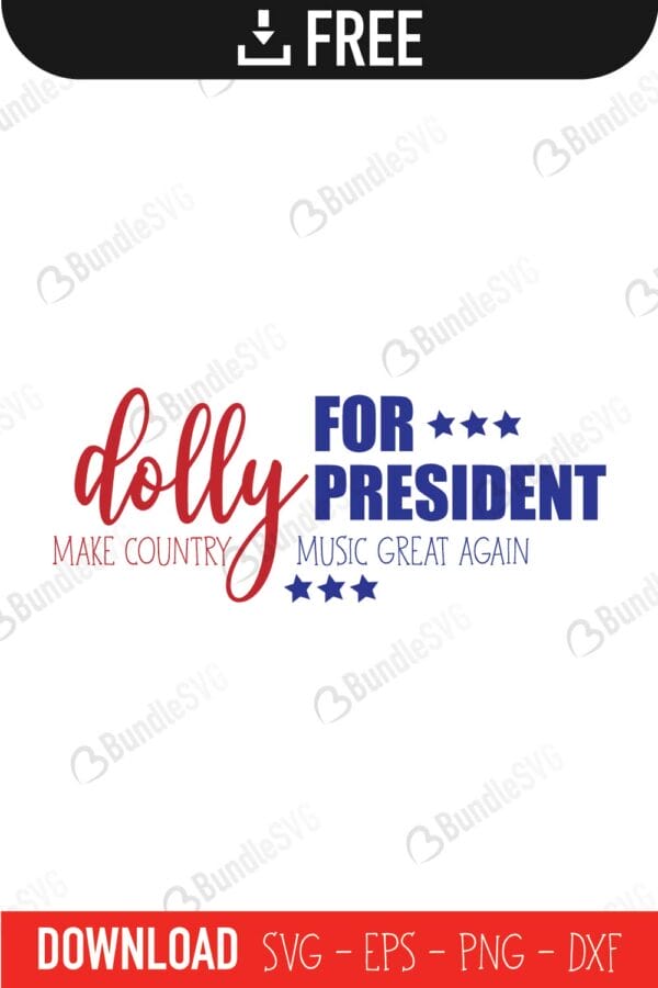 dolly for president free, dolly for president download, free svg, dolly for president svg files, svg free, dolly for president svg cut files free, dxf, silhouette, png, vector, free svg files, svg designs, tshirt, tshirt designs, shirt designs, cut, file,