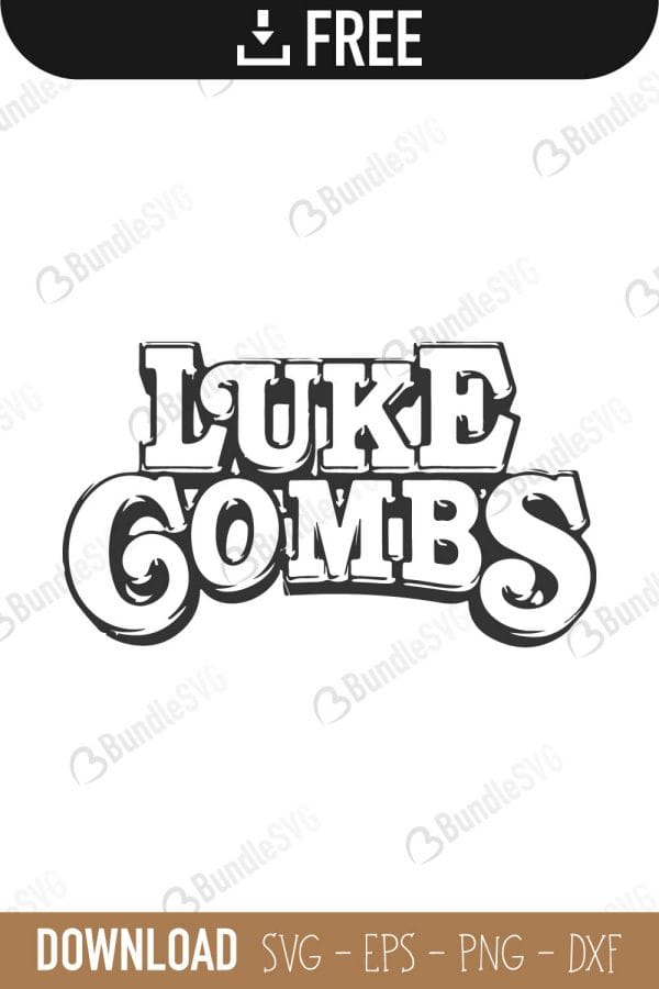 luke, combs, luke combs, luke combs free, luke combs svg free, luke combs svg cut files free, luke combs download, luke combs shirt design,