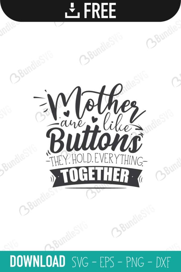 mother, are, like buttons, hold, everything, together, hold it all, hold us together, free, svg free, svg cut files free, download, shirt design, cut file,
