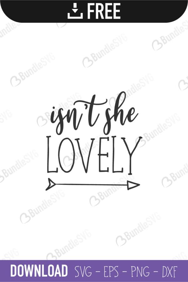 Isn't she lovely SVG, Baby svg, dxf, png instant download, baby girl SVG for Cricut and Silhouette, nursery svg, new born svg, Nursery svg