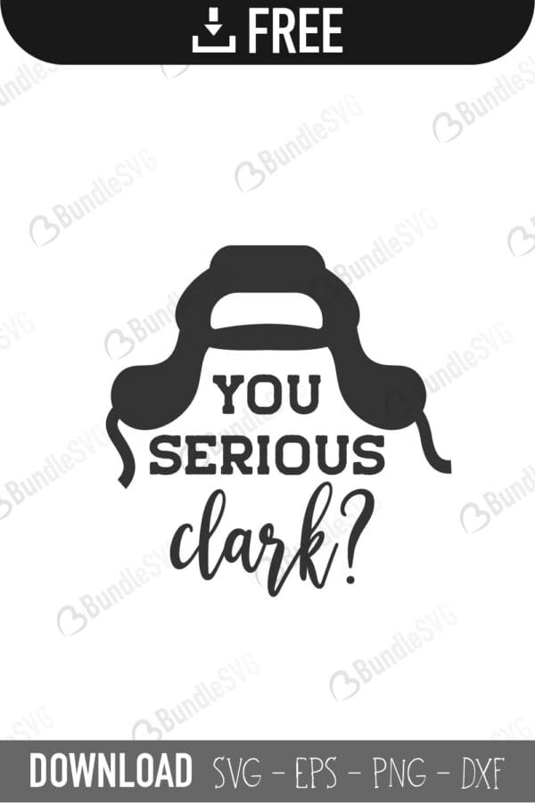 you, serious, clark, you serious clark svg design, christmas quotes, holiday svg, vacation svg, free, svg free, svg cut files free, download, shirt design, cut file,