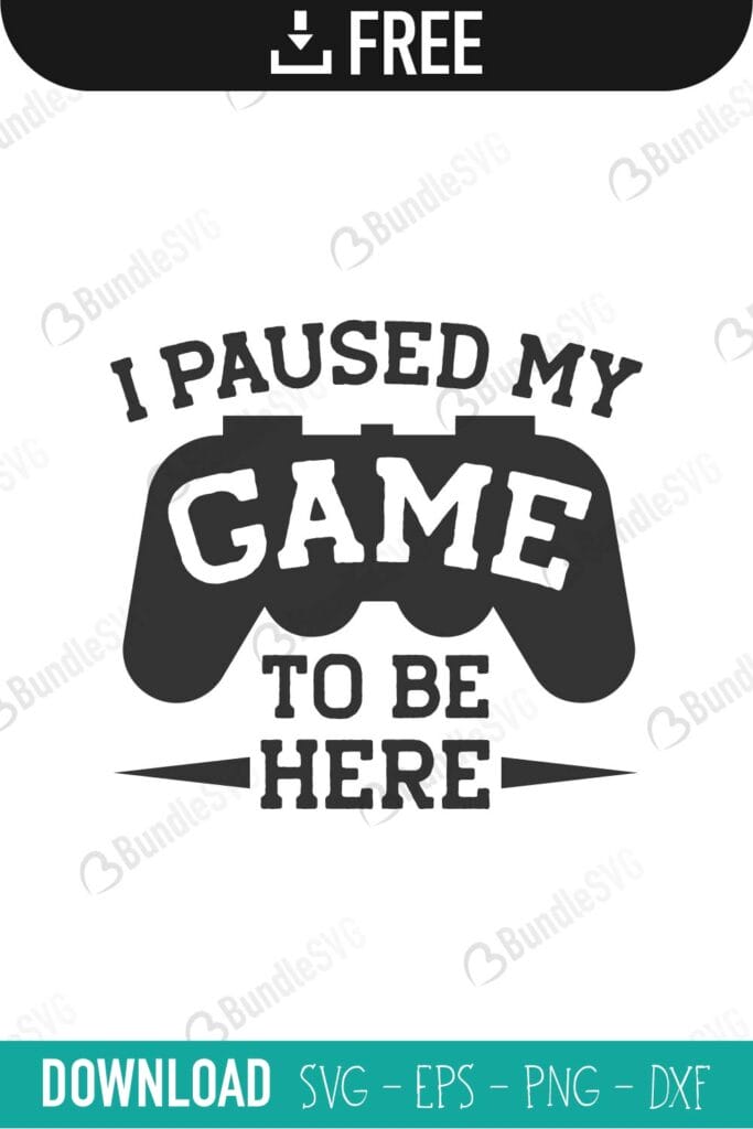 I Paused My Game SVG Cut Files Download | BundleSVG