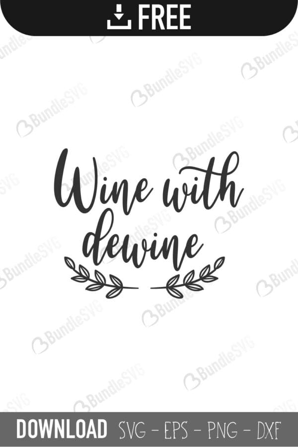 wine, with dewine, o'clock, somewhere, wine with dewine free, wine with dewine svg free, wine with dewine svg cut files free, wine with dewine download, shirt design, cut file,