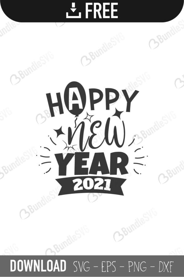 happy, new, year, 2021, new year, new year 2021, eve, free, svg free, svg cut files free, download, cut file, celebrate,