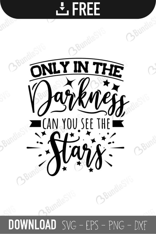 only, darkness, can, you, see, stars, free, svg free, svg cut files free, download, cut file,