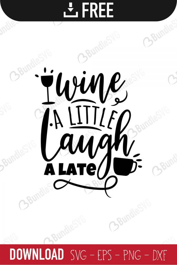 wine, little, laugh, a late, free, svg free, svg cut files free, download, cut file,