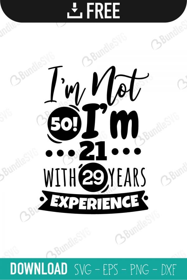 not, 50, 21 years, 29 years, experience, free, svg free, svg cut files free, download, cut file,