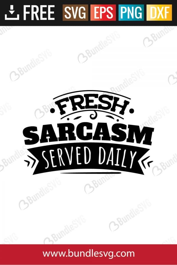 sarcasm, talents, many, stupid, say it, how, hug, served, daily, fresh, free, download, free svg, svg files, svg free, svg cut files free, dxf, silhouette, png, vector, free svg files, svg designs, cut, file,