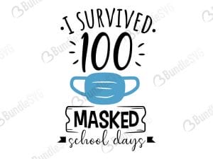 i, survived, masked, school, days, free, svg free, svg cut files free, download, cut file,