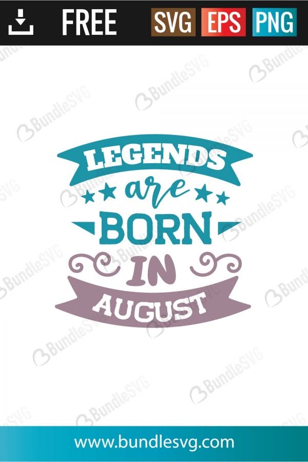 legends are born in august