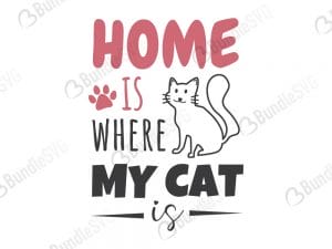 Home Is Where My Cat SVG Files