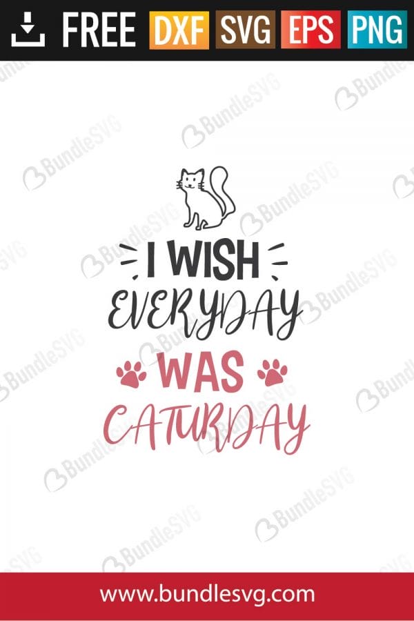 I Wish Everyday Was Caturday SVG Files