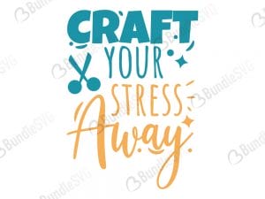 Craft Your Stress Away SVG Files