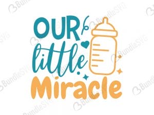Our Little Miracle SVG Files