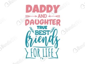 Daddy and Daughter Best Friends SVG Files