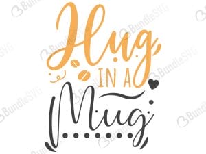 Hug In A Mug SVG Files