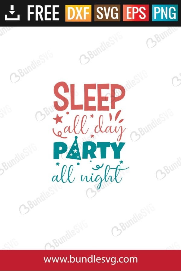 Sleep All Day Party All Night SVG Files
