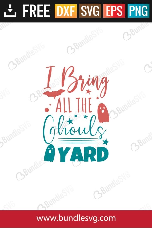 I Bring All The Ghouls Yard SVG Files