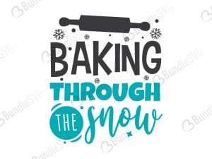 Baking Through The Snow SVG Files