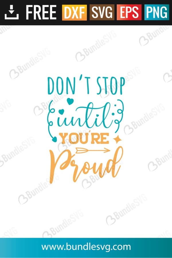 Don't Stop Until You're Proud SVG Files
