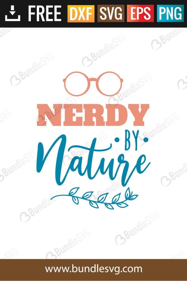Nerdy By Nature SVG Files