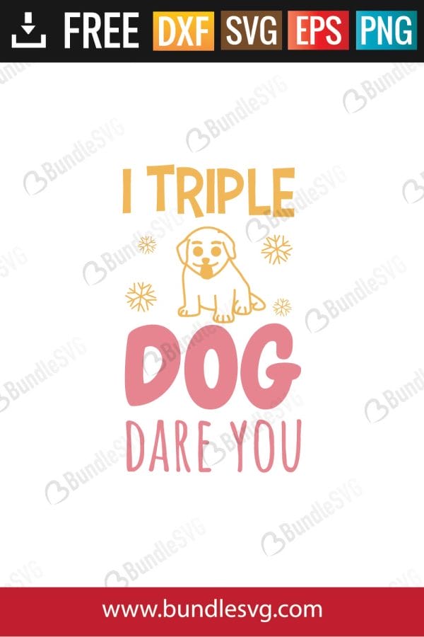 I Triple Dog Dare You SVG Files