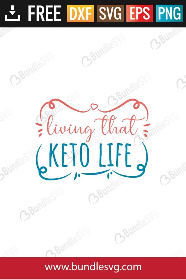 Living That Keto Life SVG Files