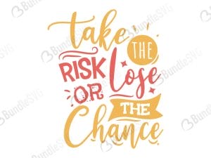 Take The Risk or Lose Svg