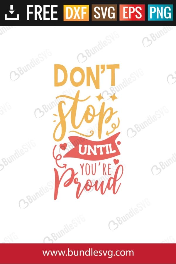 Dont Stop Until You Are Proud Svg