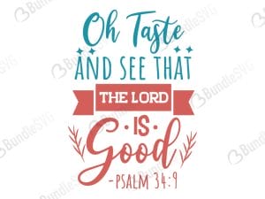 Oh Taste And See That The Lord Is Good Svg