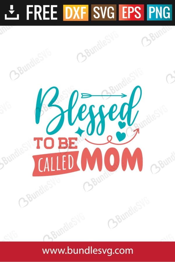 Blessed To Be Called Mom Svg