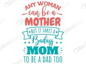 Any Woman Can Be A Mother Svg