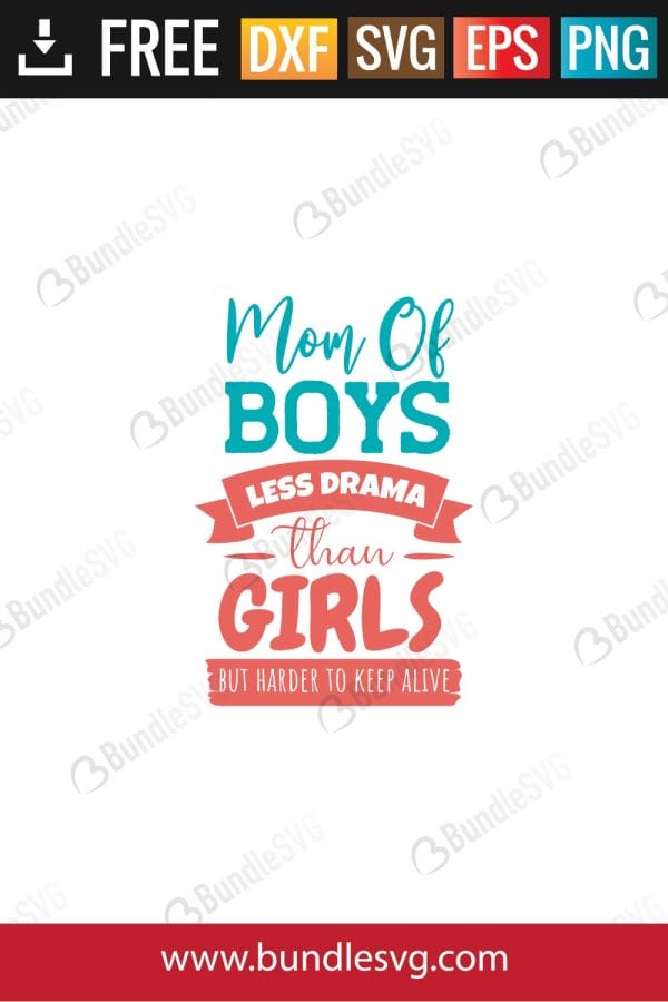 Mom of Boys Less Drama Svg