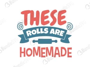 These Rolls Are Homemade SVG